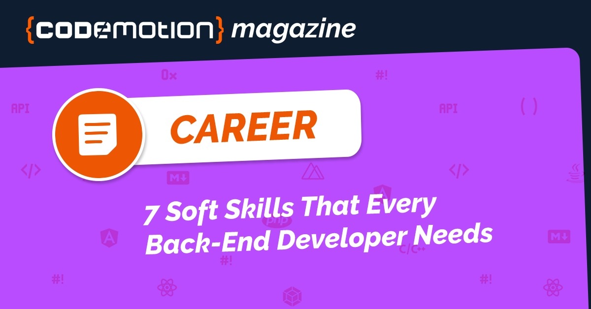 7 Soft Skills That Every Back-End Developer Needs