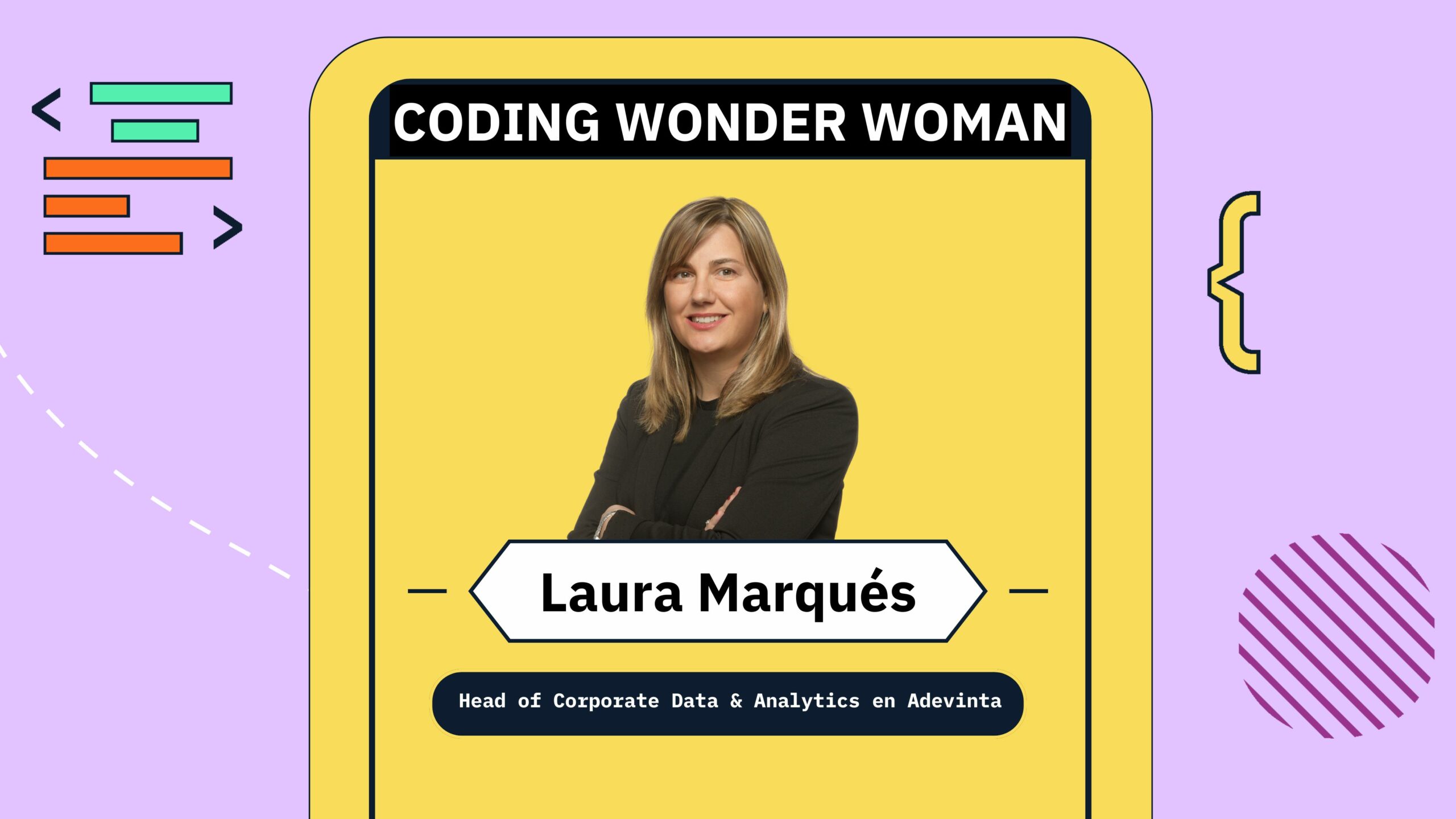 Coding Wonder Women: Laura Marqués y su papel como Head of Corporate Data & Analytics en Adevinta